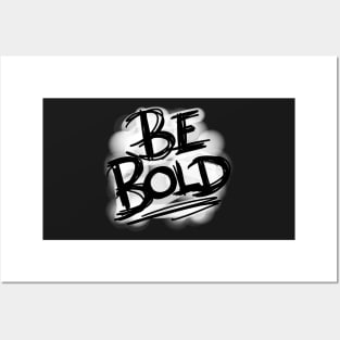 Be Bold! Posters and Art